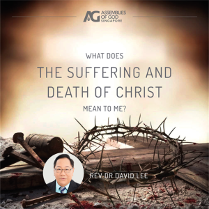 What Does the Suffering and Death of Christ Mean to Me?